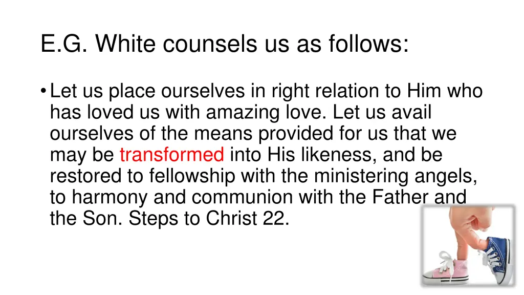 e g white counsels us as follows