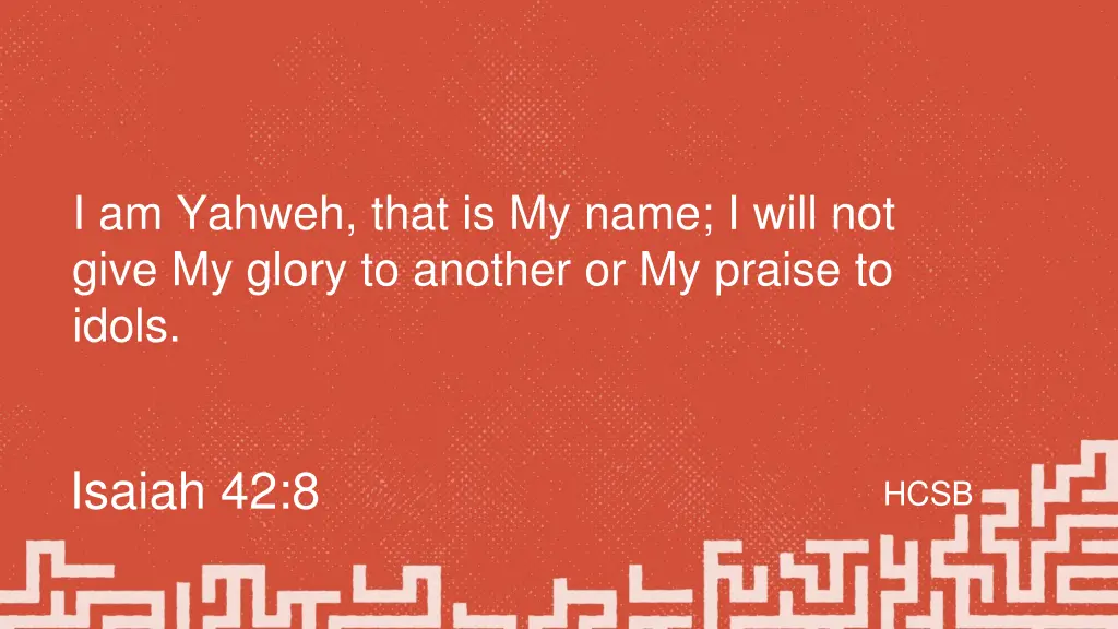 i am yahweh that is my name i will not give