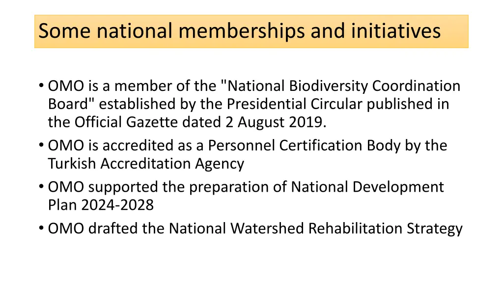 some national memberships and initiatives