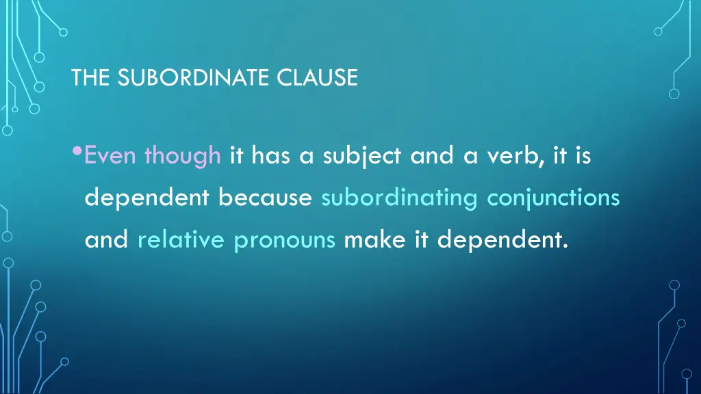 the subordinate clause