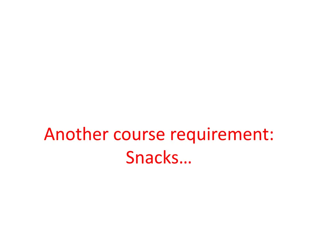 another course requirement snacks