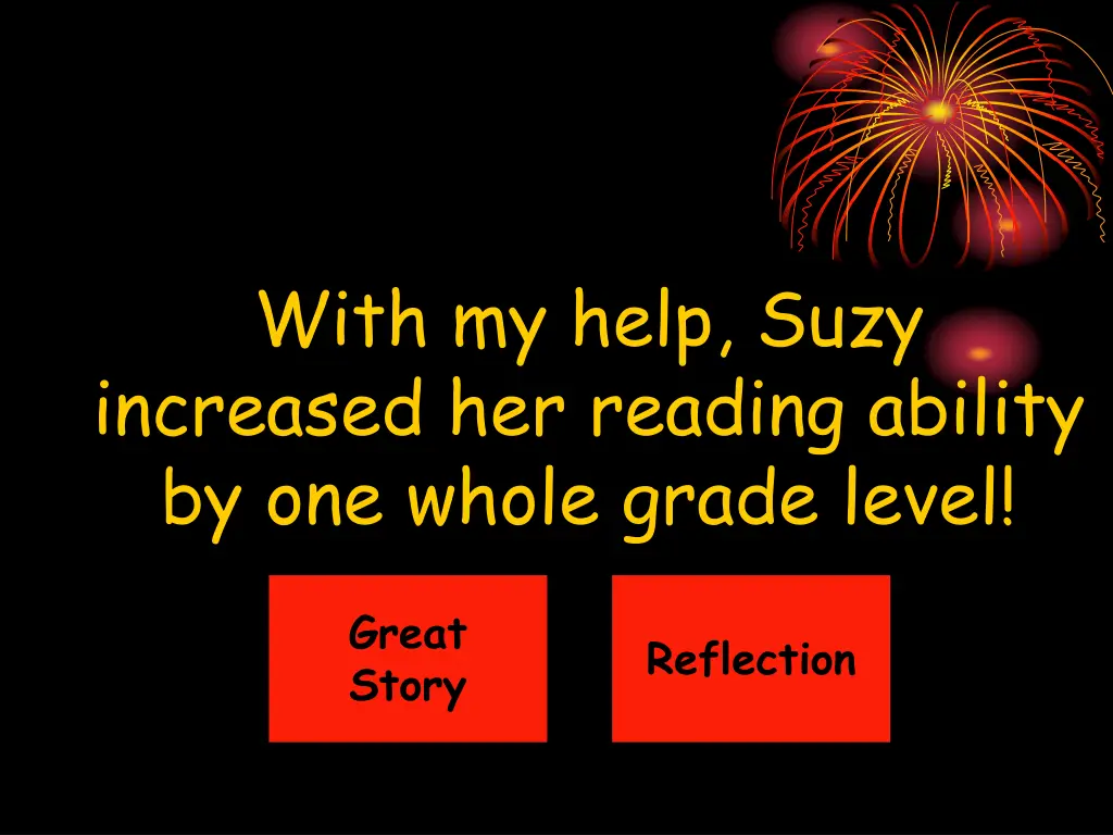 with my help suzy increased her reading ability