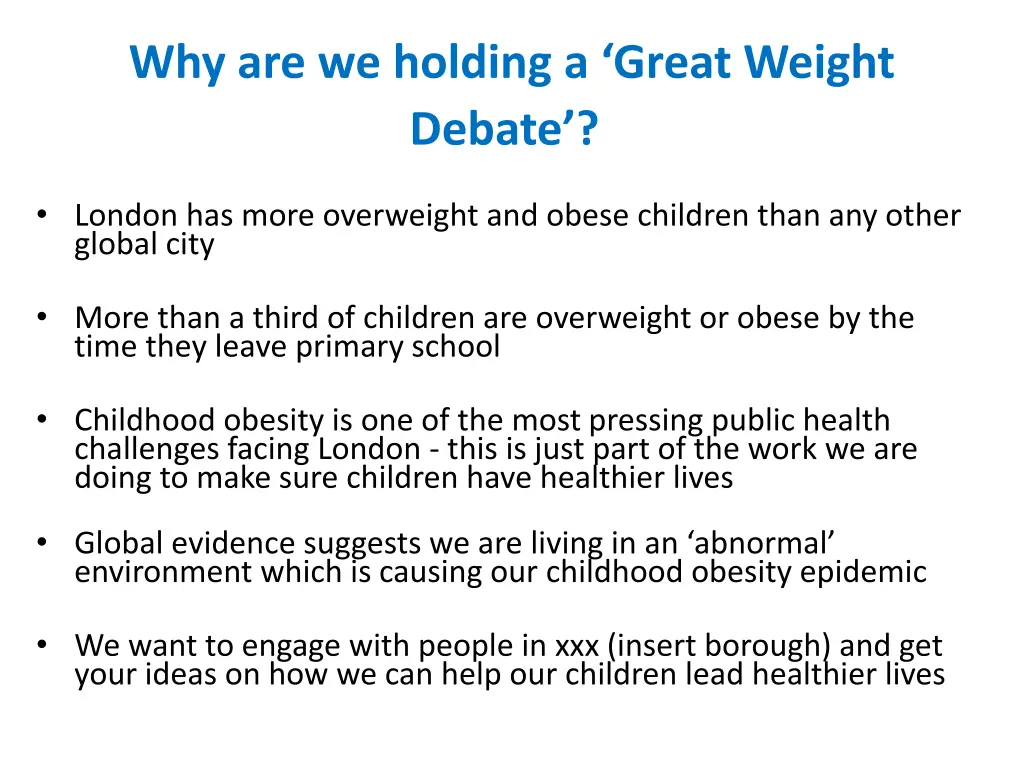 why are we holding a great weight debate