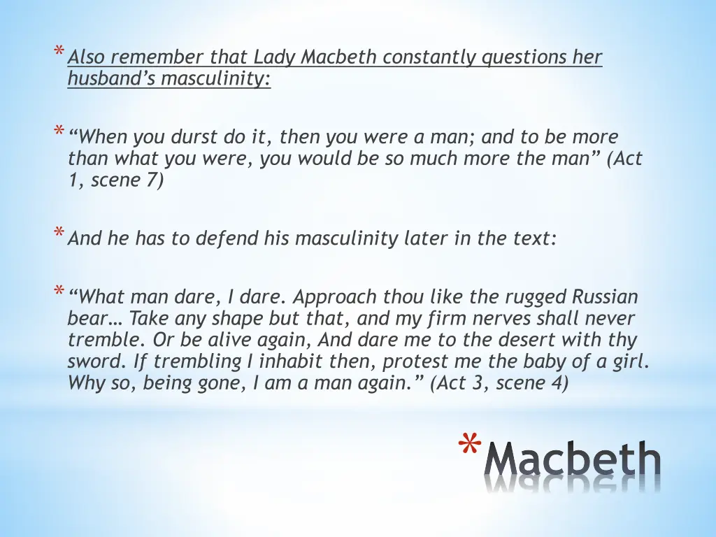 also remember that lady macbeth constantly