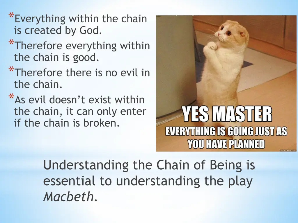 everything within the chain is created