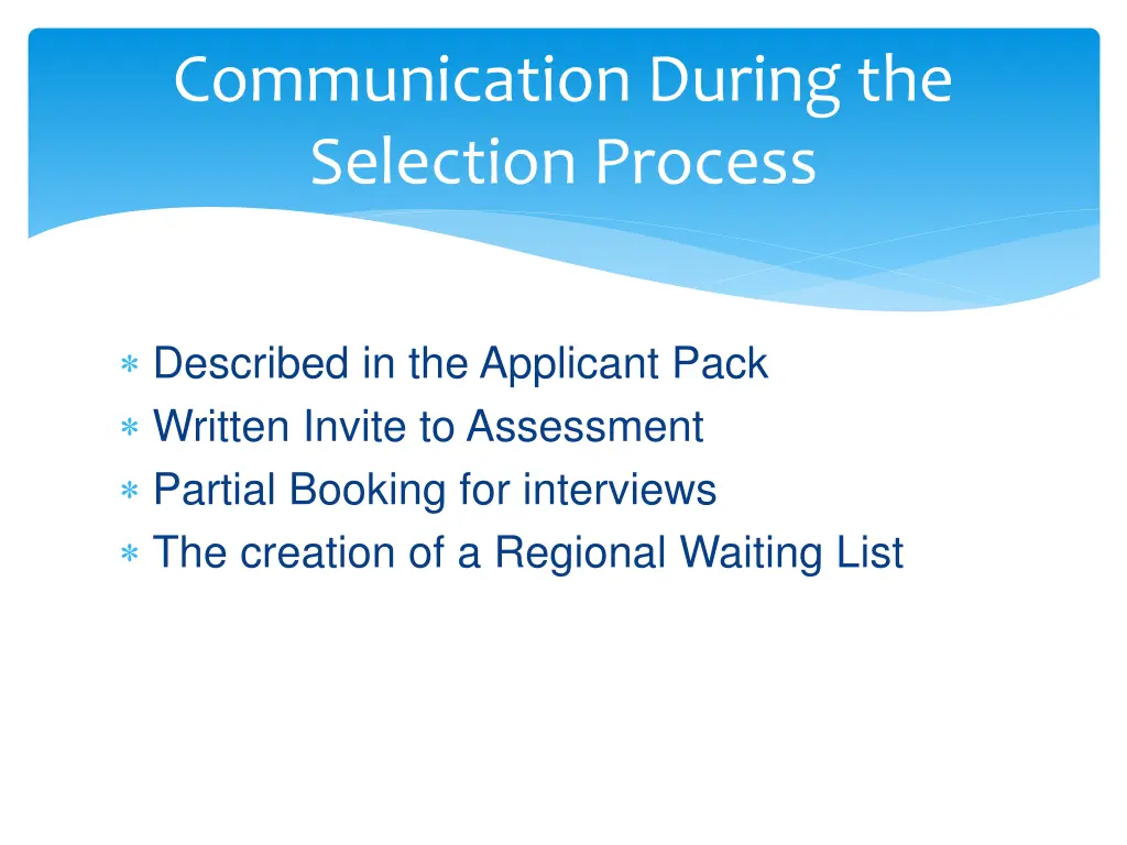 communication during the selection process