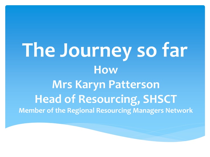 the journey so far how mrs karyn patterson head