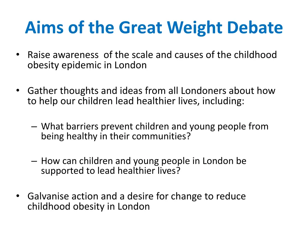 aims of the great weight debate