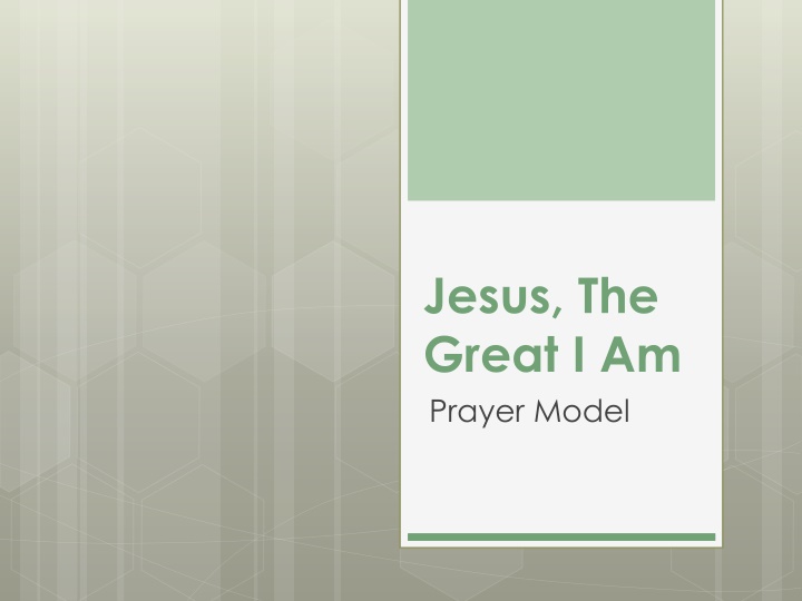 jesus the great i am prayer model