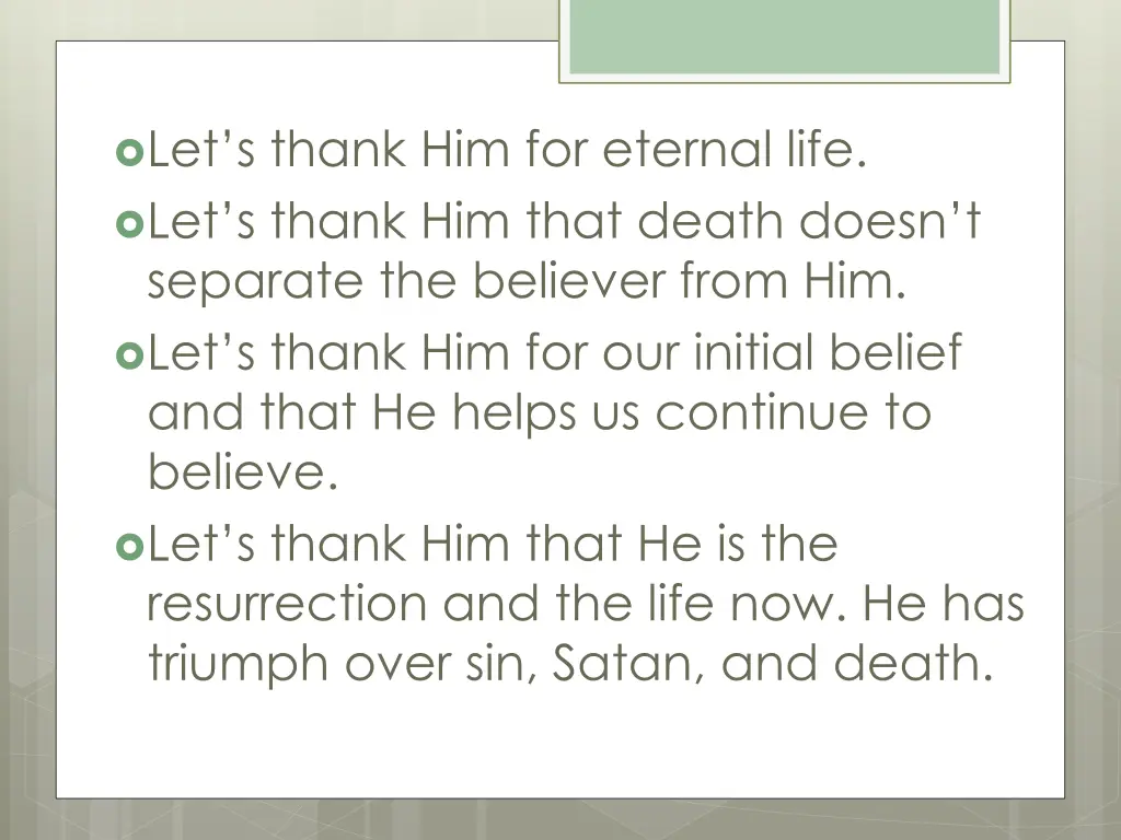 let s thank him for eternal life let s thank