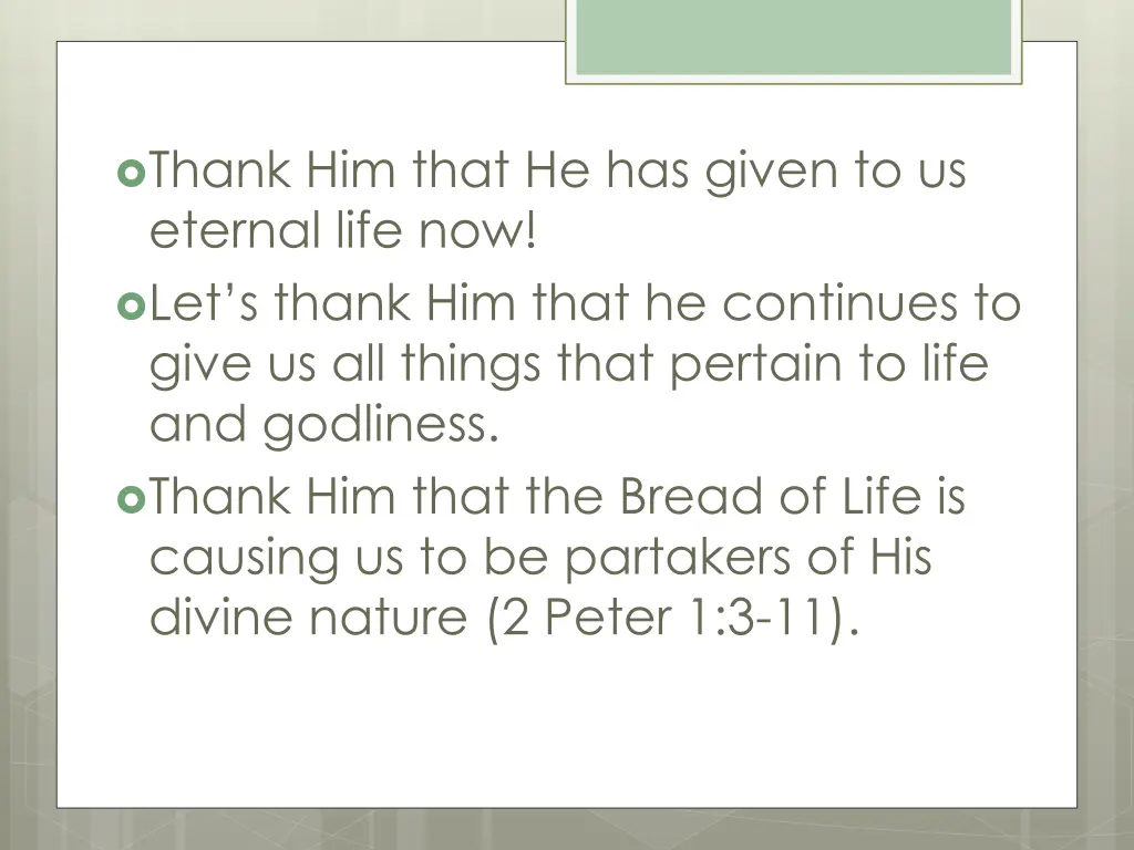 thank him that he has given to us eternal life