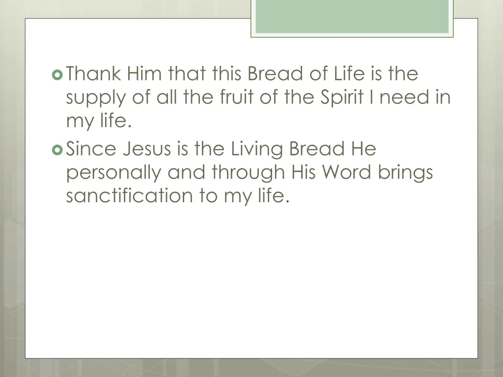 thank him that this bread of life is the supply