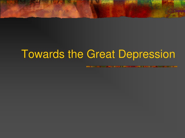 towards the great depression