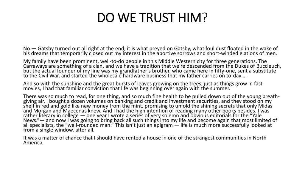 do we trust him do we trust him