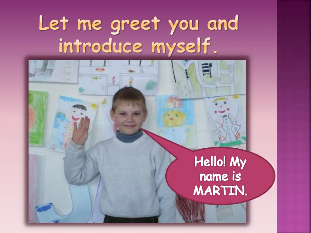 let me greet you and introduce myself 4