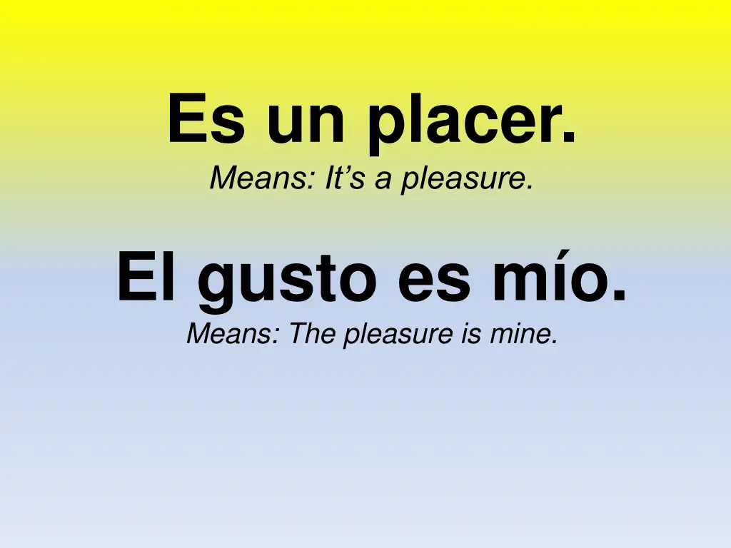 es un placer means it s a pleasure