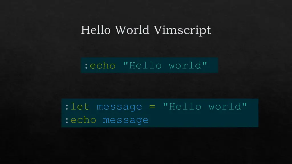 hello world vimscript