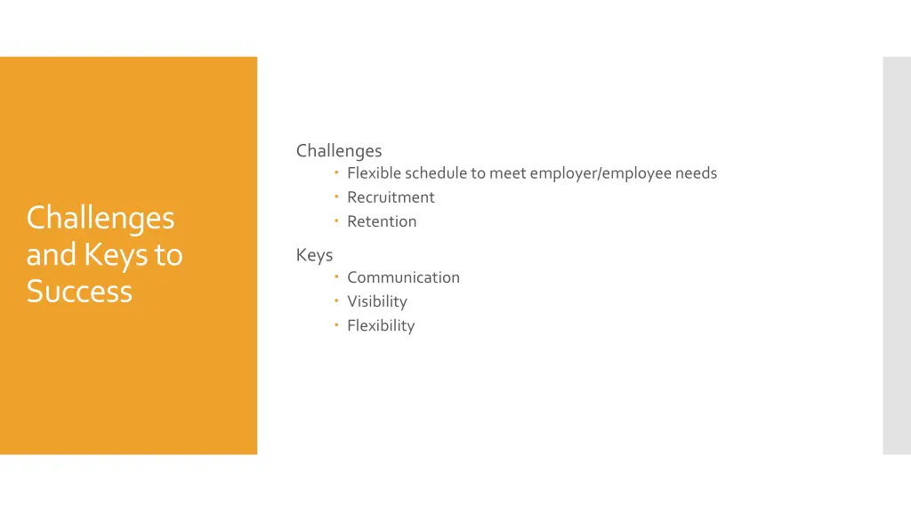 challenges flexible schedule to meet employer