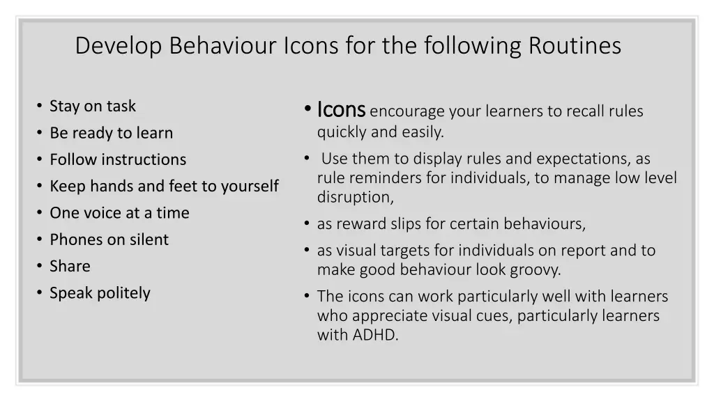 develop behaviour icons for the following routines