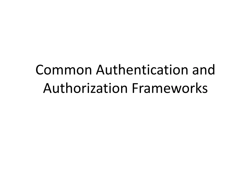 common authentication and authorization frameworks