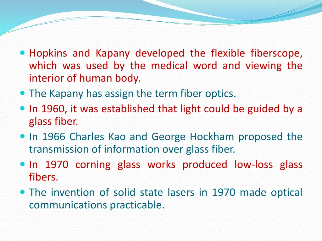 hopkins and kapany developed the flexible