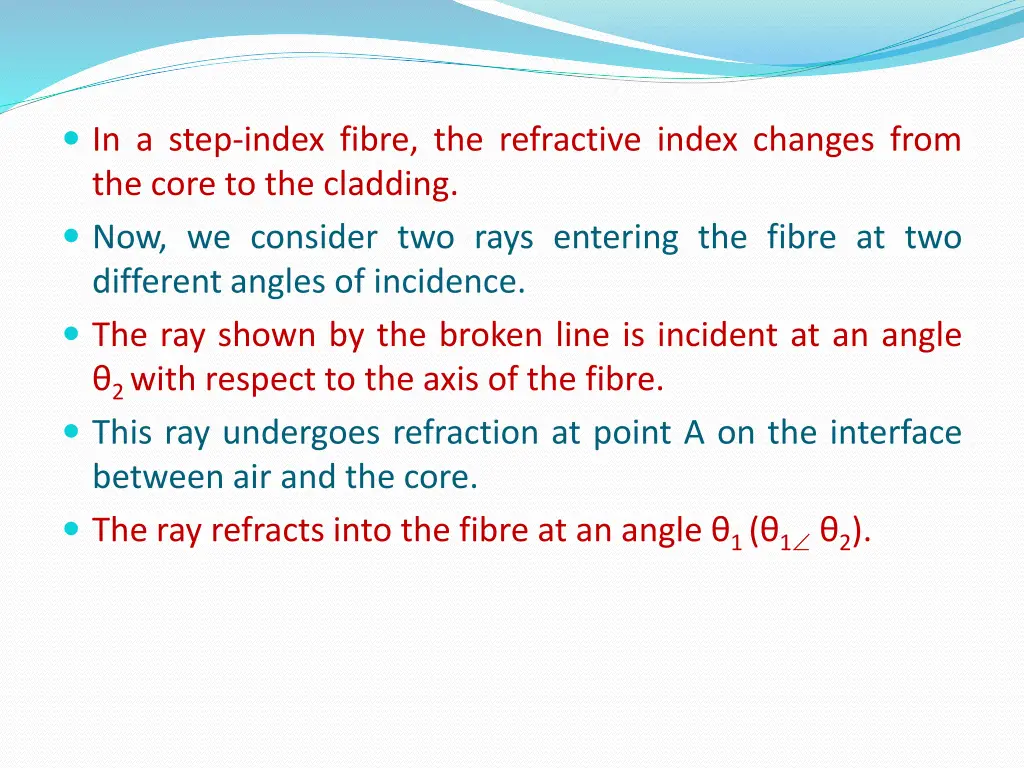 in a step index fibre the refractive index