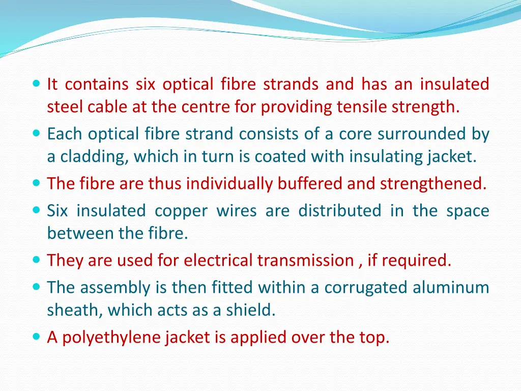 it contains six optical fibre strands