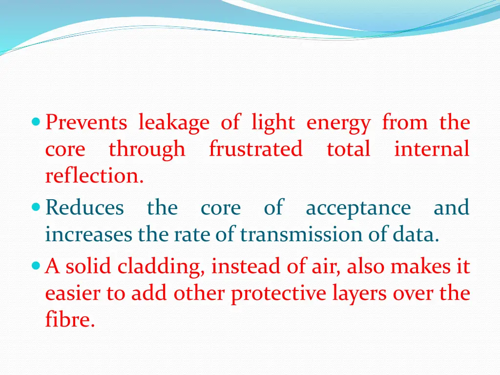 prevents leakage of light energy from the core