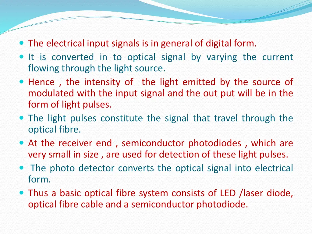 the electrical input signals is in general