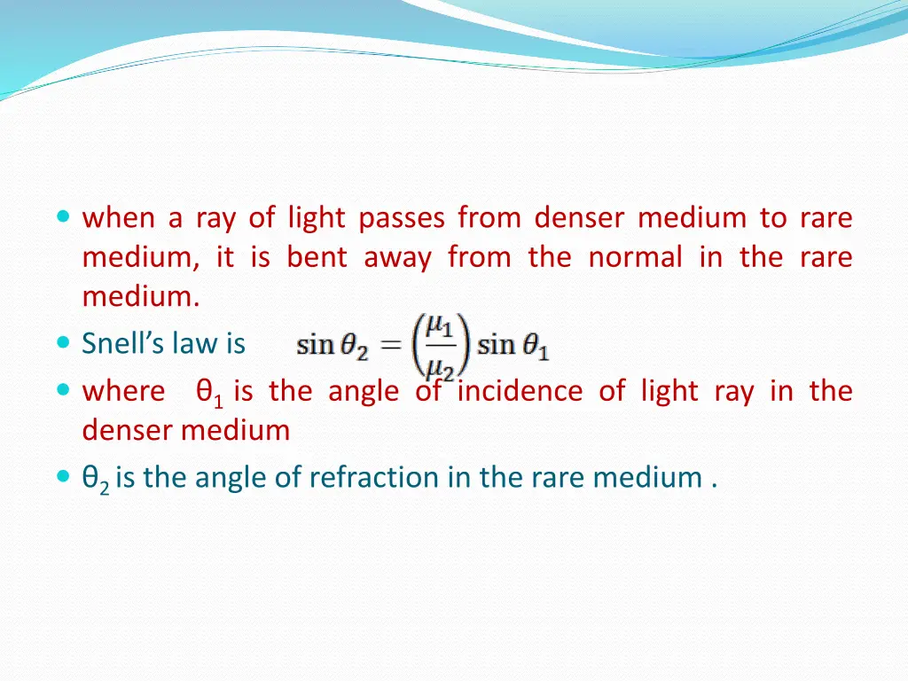 when a ray of light passes from denser medium