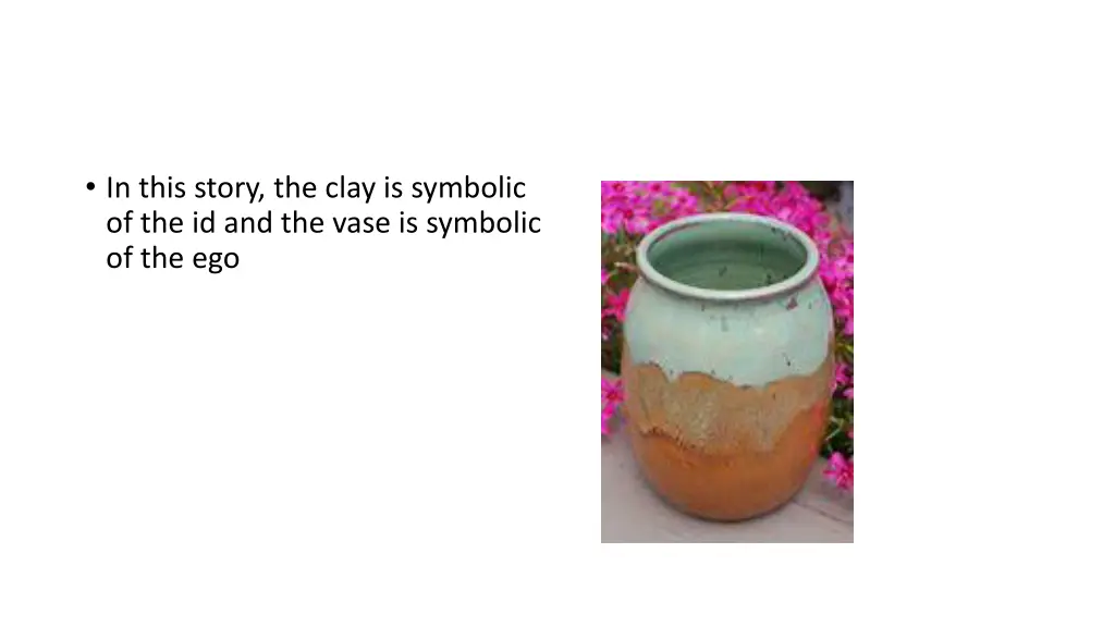 in this story the clay is symbolic