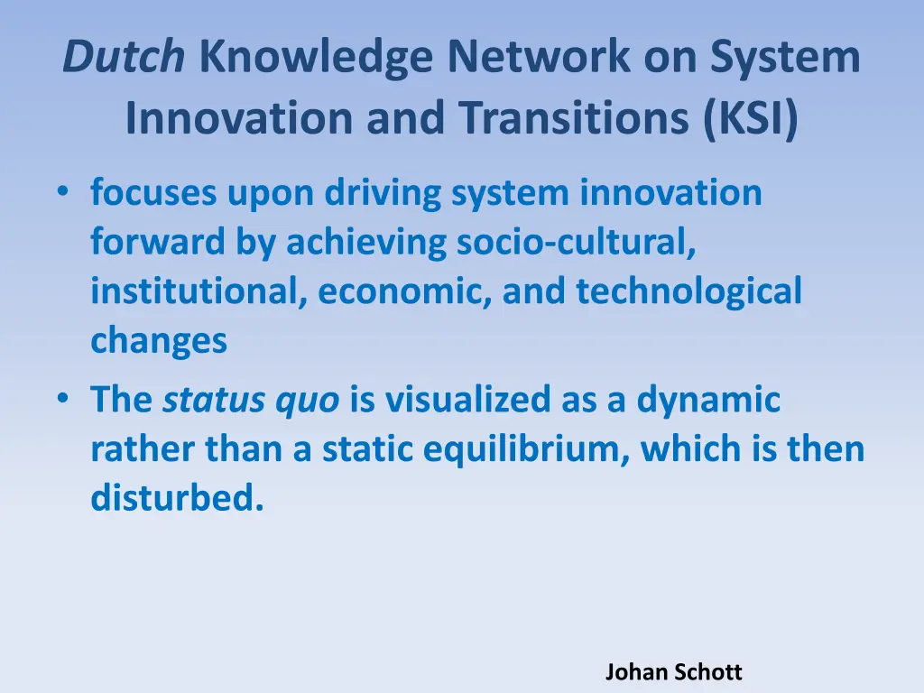 dutch knowledge network on system innovation