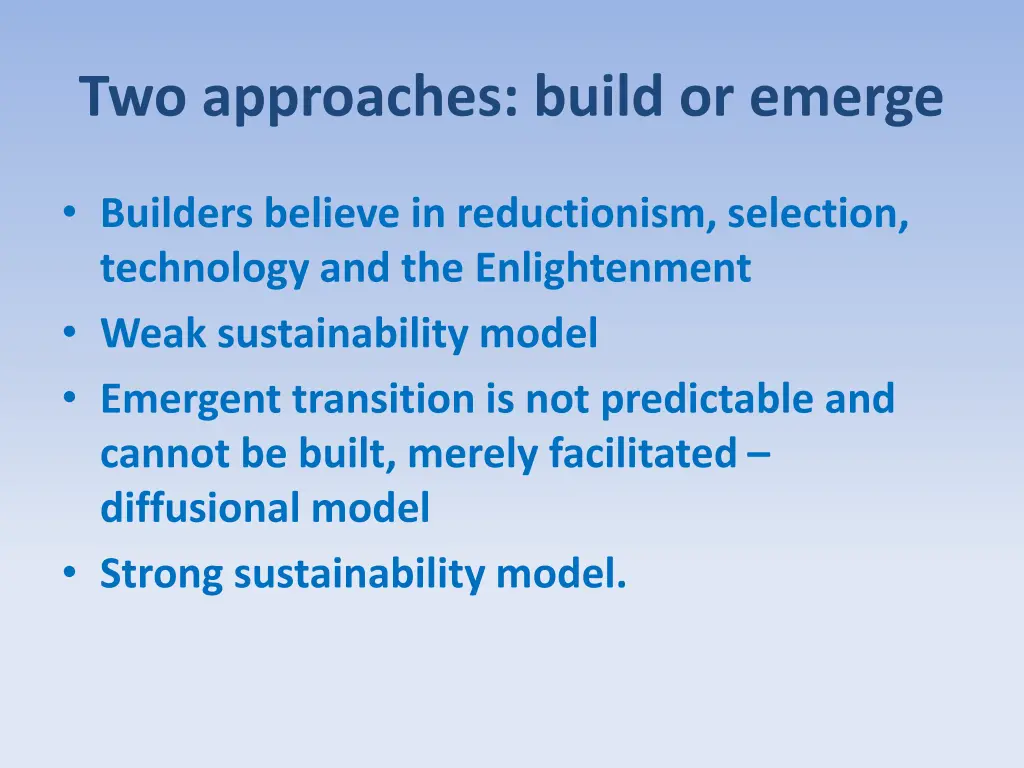 two approaches build or emerge