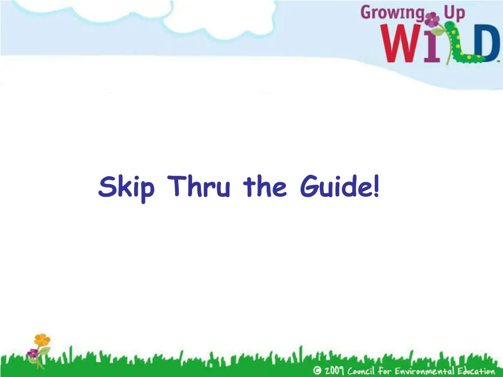 skip thru the guide