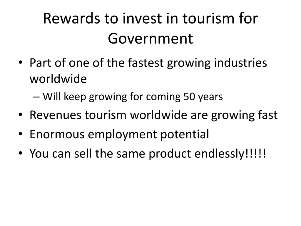 rewards to invest in tourism for government