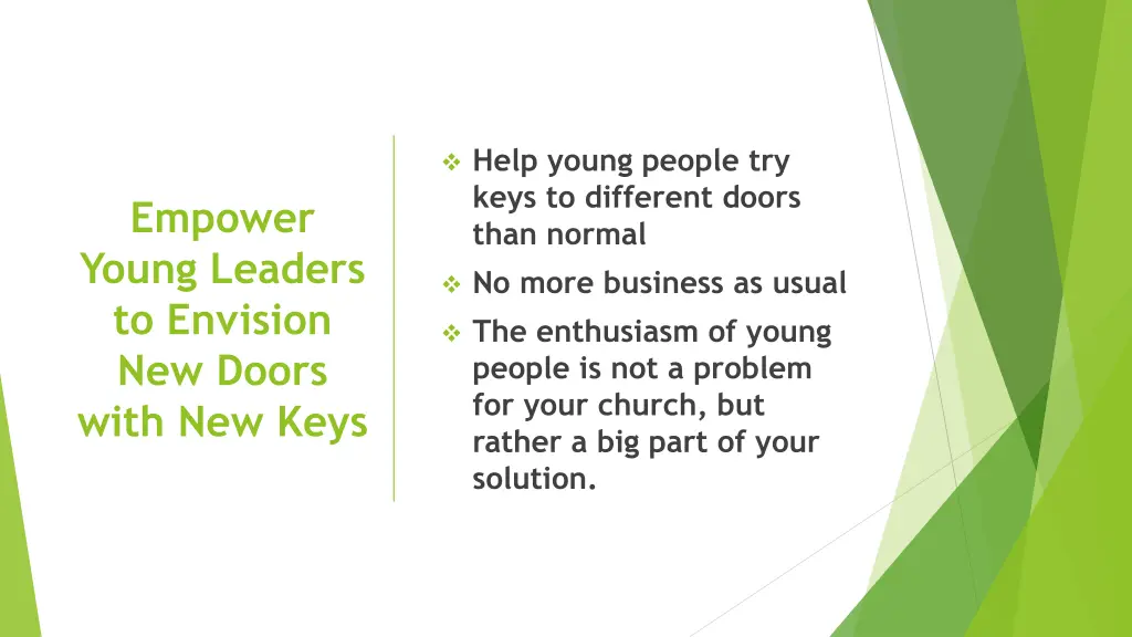 help young people try keys to different doors