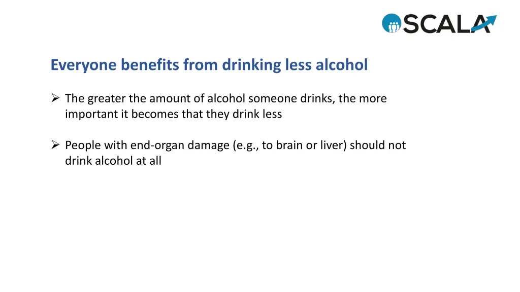 everyone benefits from drinking less alcohol