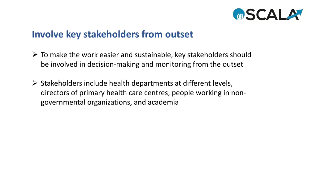 involve key stakeholders from outset