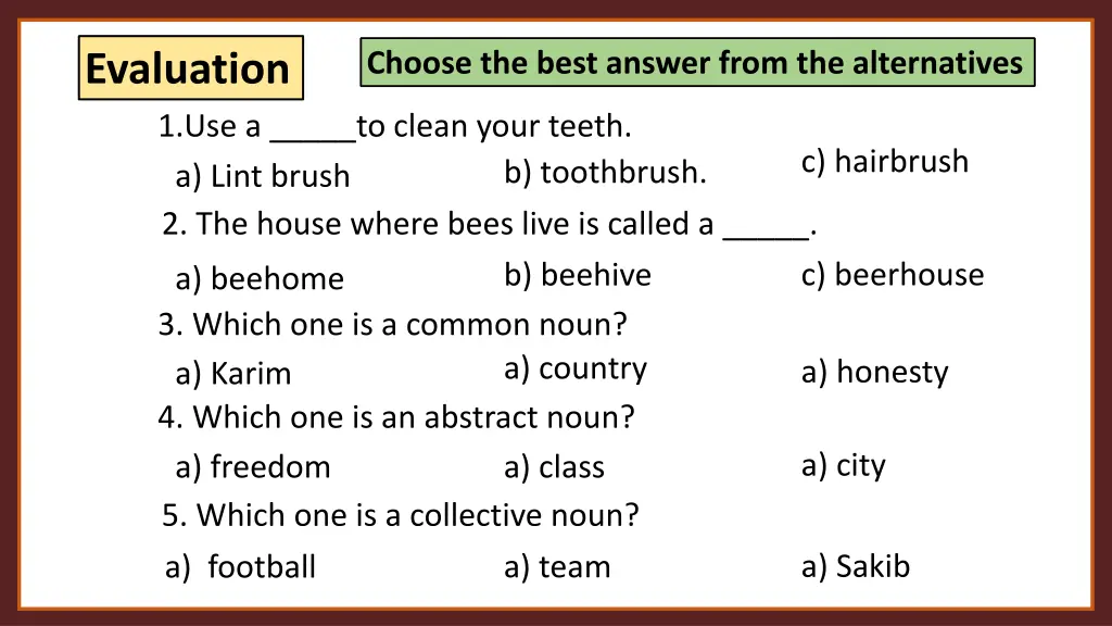 choose the best answer from the alternatives