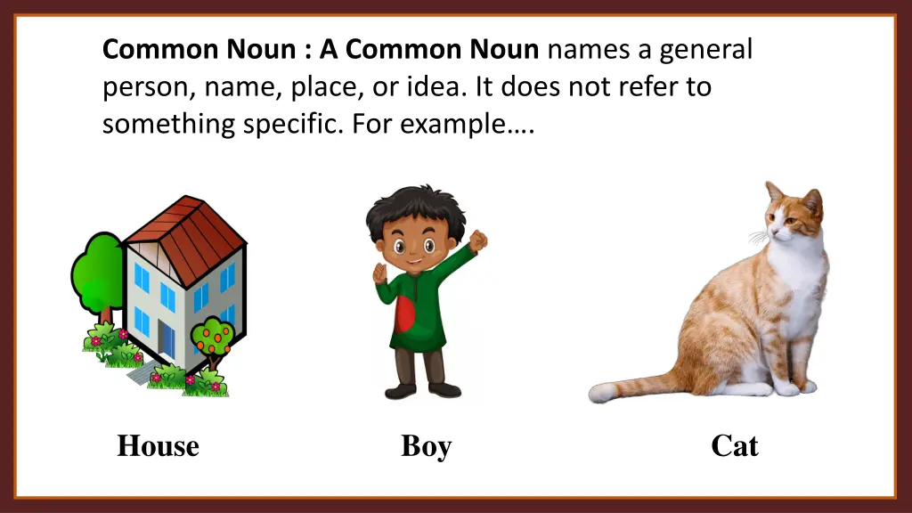 common noun a common noun names a general person