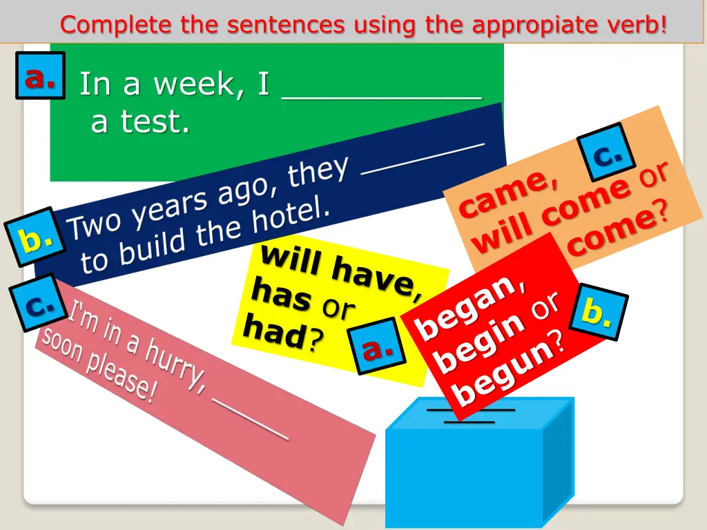 complete the sentences using the appropiate verb