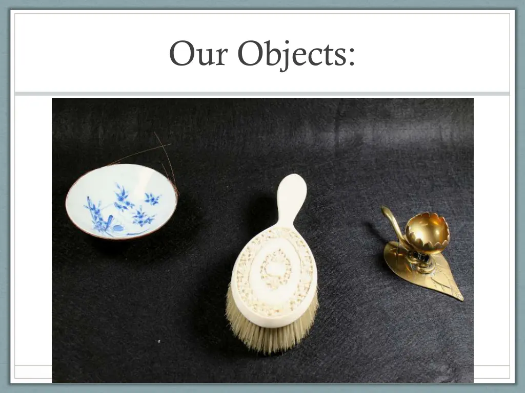 our objects