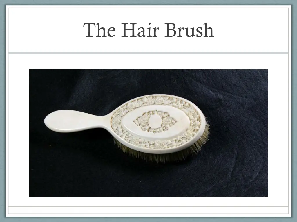 the hair brush