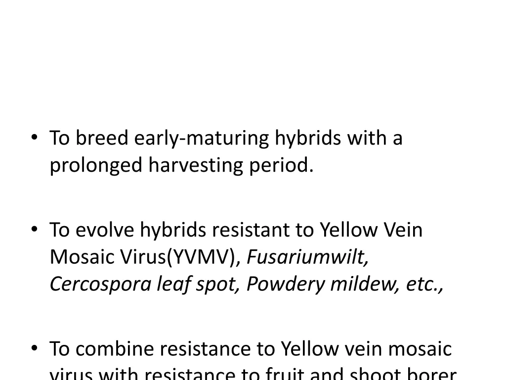 to breed early maturing hybrids with a prolonged