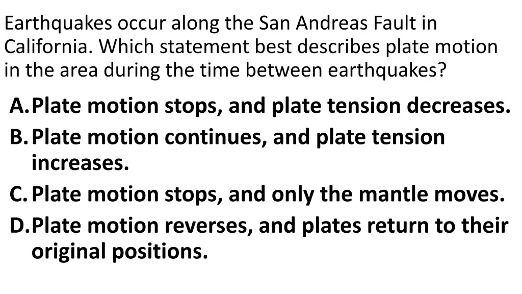 earthquakes occur along the san andreas fault