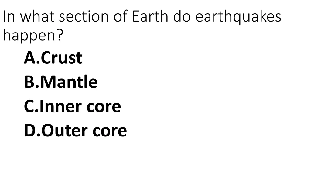 in what section of earth do earthquakes happen