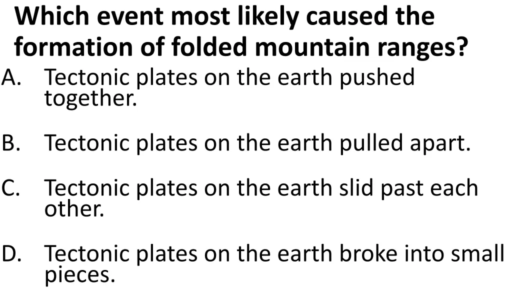 which event most likely caused the formation