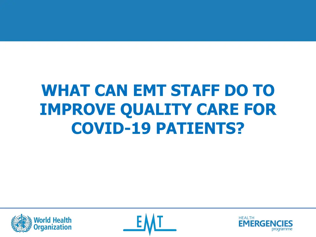 what can emt staff do to improve quality care