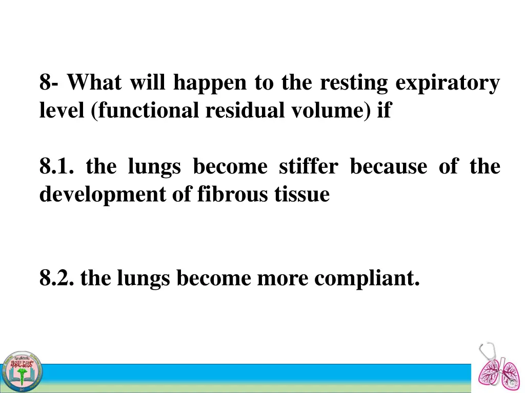 8 what will happen to the resting expiratory