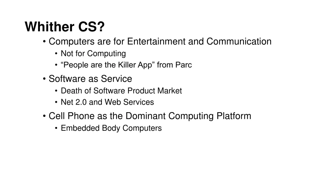 whither cs computers are for entertainment